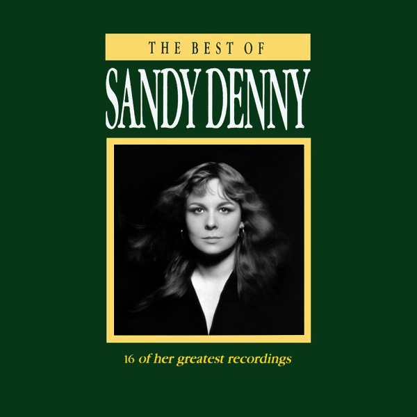 The Best Of Sandy Denny